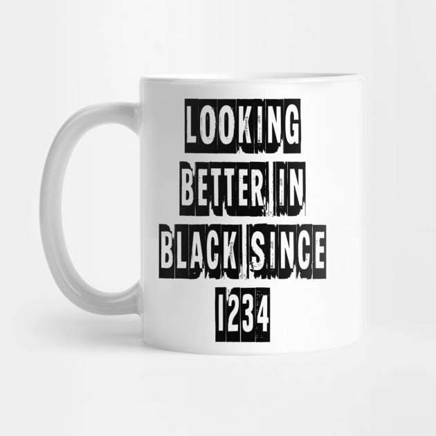 Looking Better In Black Since 1234 [Black] by alexbookpages